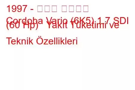 1997 - セアト コルドバ
Cordoba Vario (6K5) 1.7 SDI (60 Hp) Yakıt Tüketimi ve Teknik Özellikleri